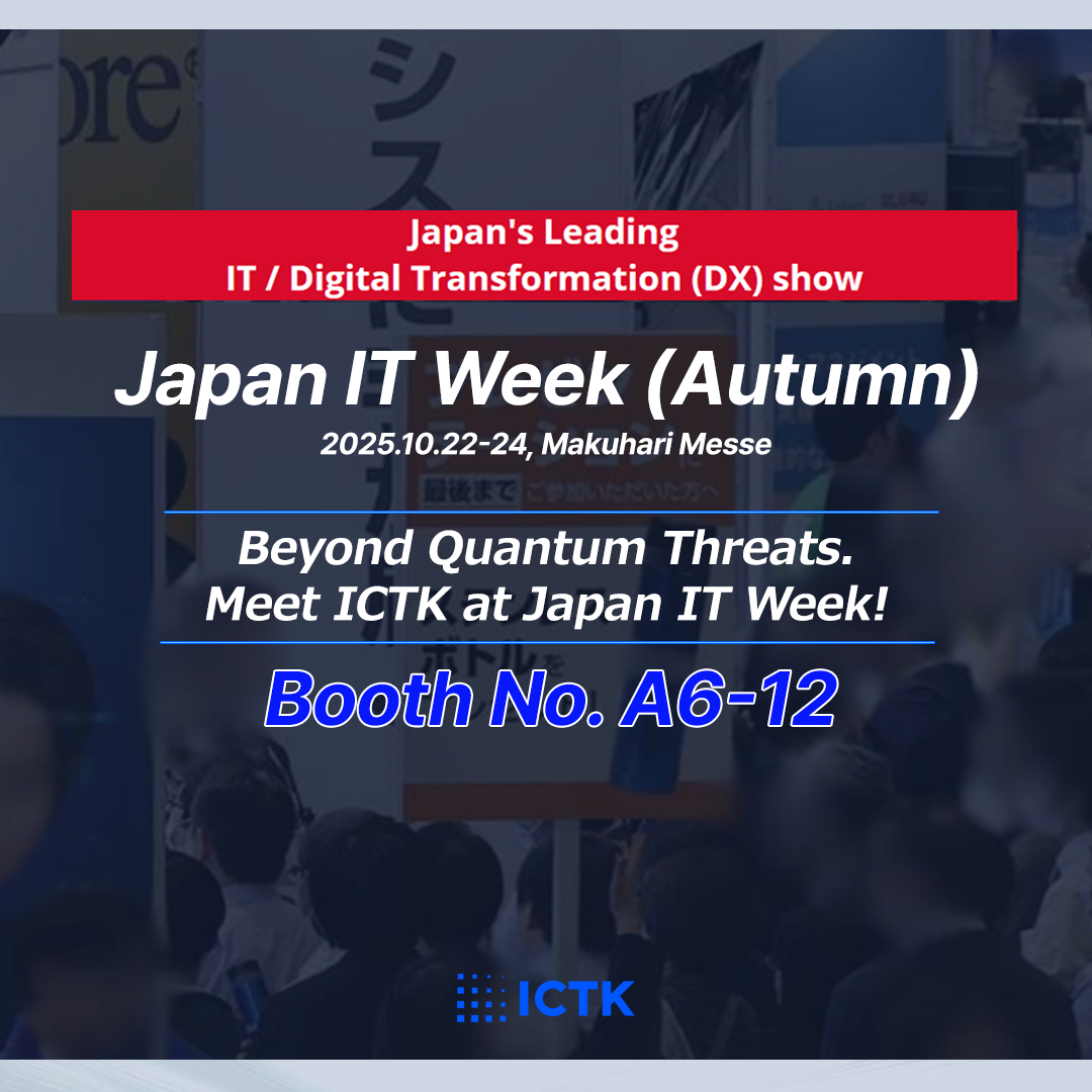 Japan IT Week, ICTK, PUF, PQC, NIST PQC