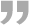 ”