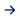 →
