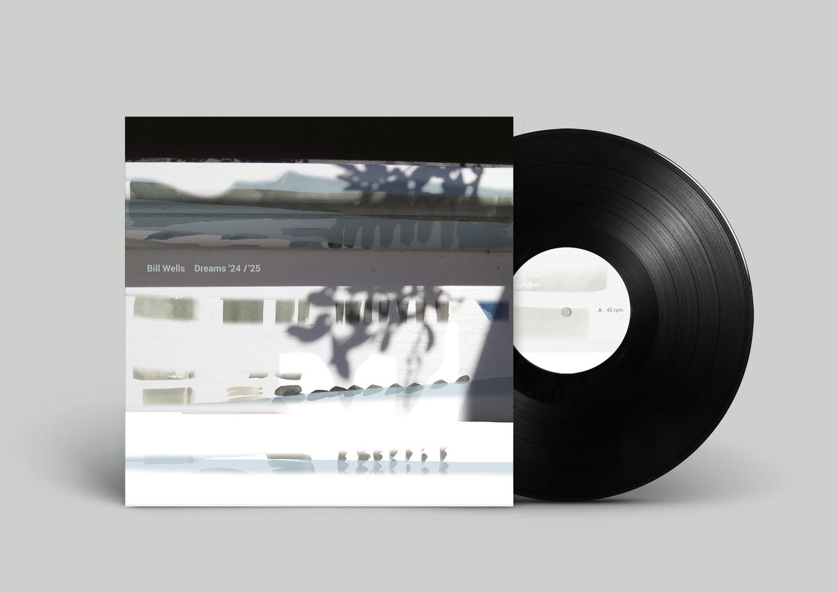 Bill Wells - Dreams ’24 / ’25 (VINYL)