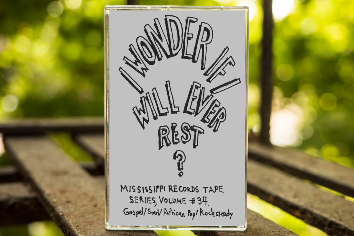 I Wonder If I Will Ever Rest (TAPE)