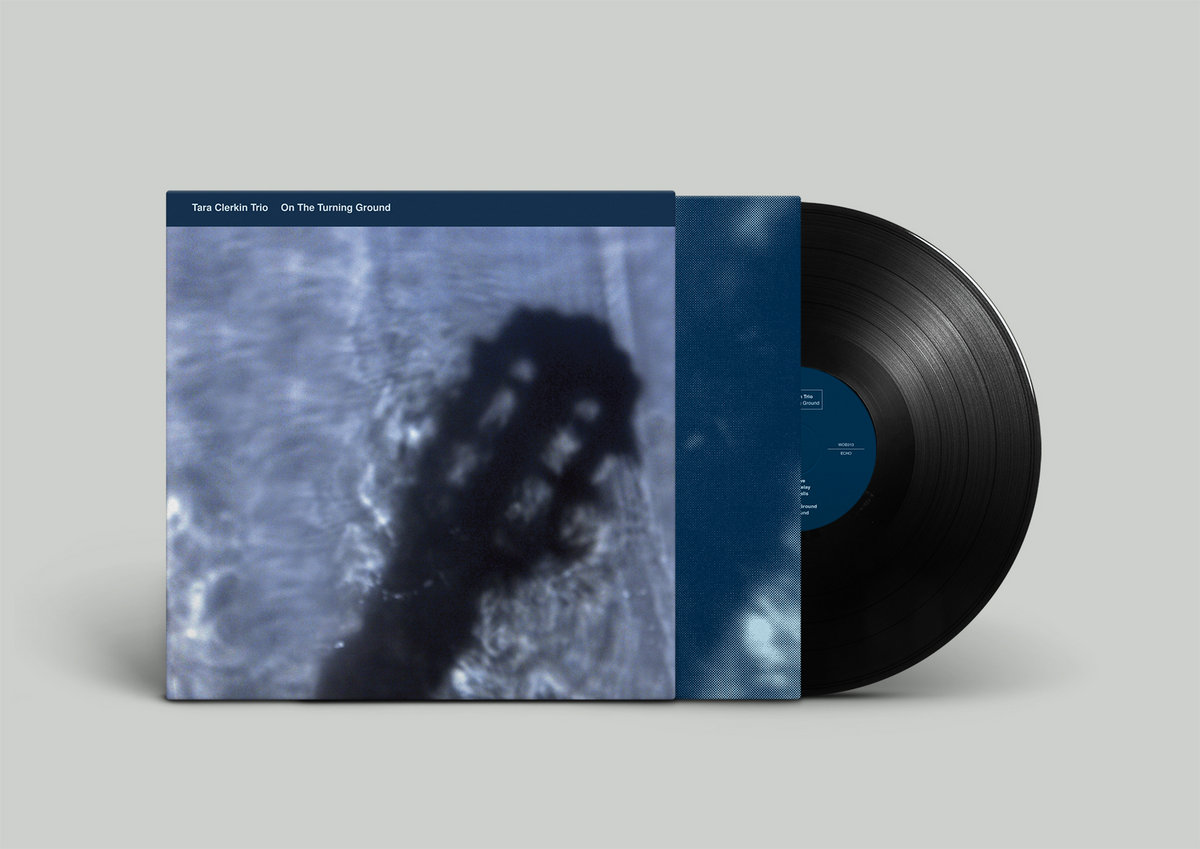 Tara Clerkin Trio - On The Tuning Ground (VINYL)