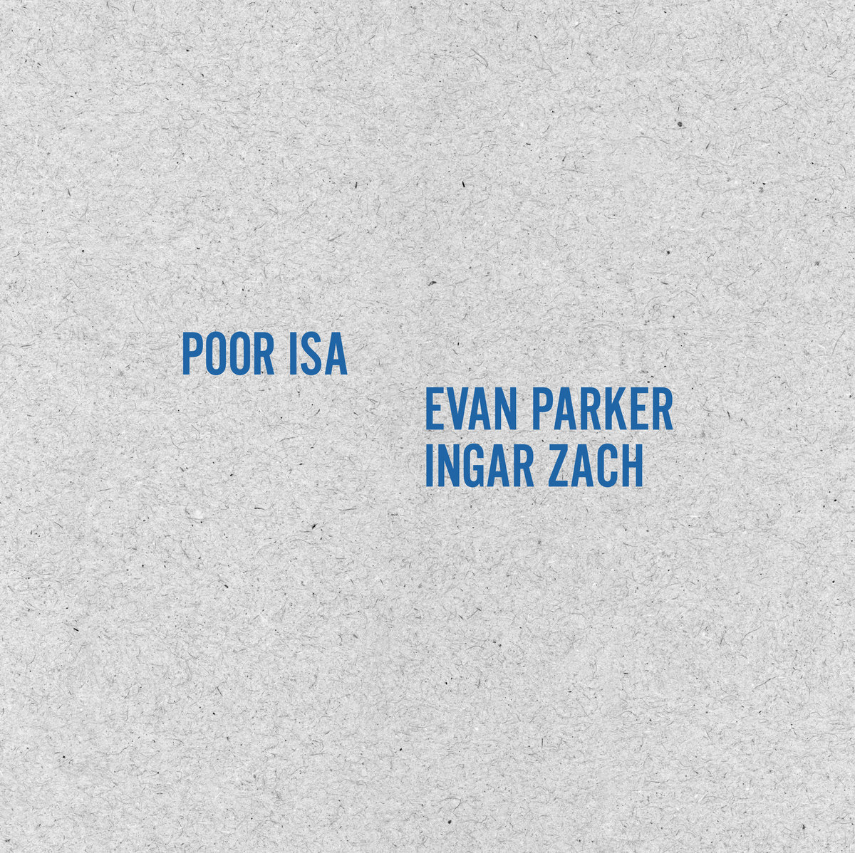 Poor Isa + Evan Parker/Ingar Zach (VINYL)