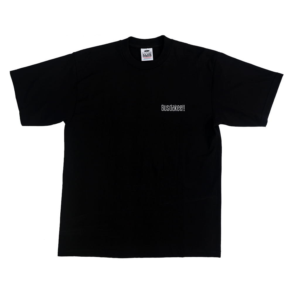 BUSDAKEE!! T-shirts