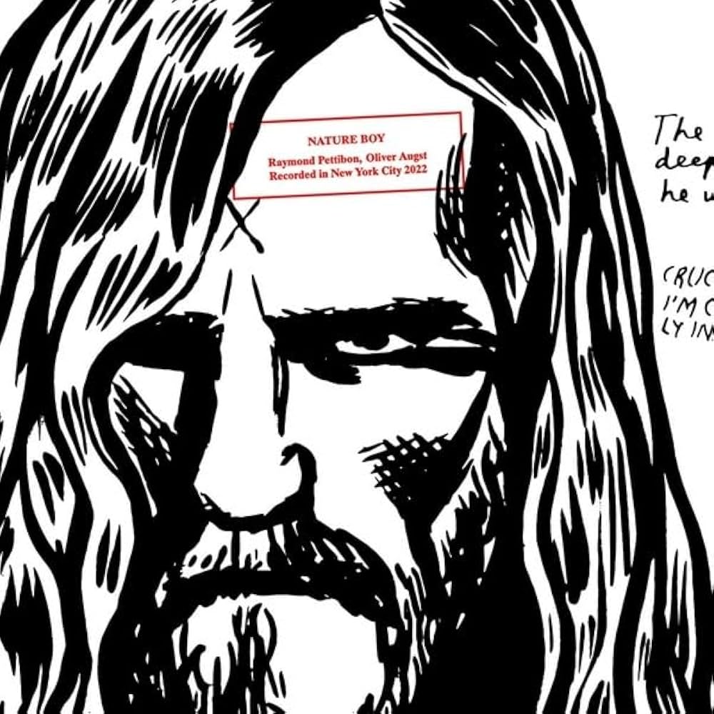 RAYMOND PETTIBON, OLIVER AUGST - Nature Boy (7"VINYL)