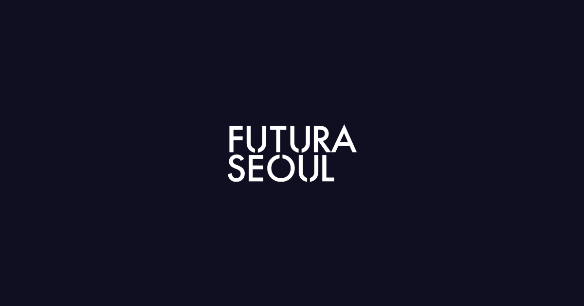 푸투라서울 FUTURA SEOUL
