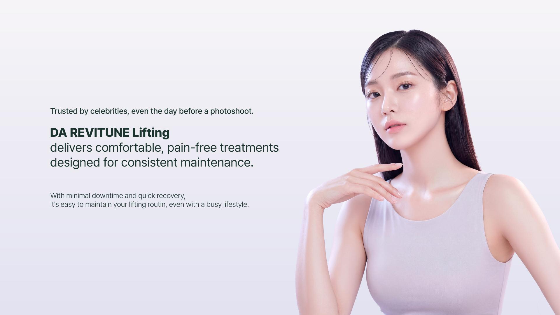DA REVITUNE Lifting delivers comfortable, pain-free treatments designed for consistent maintenance