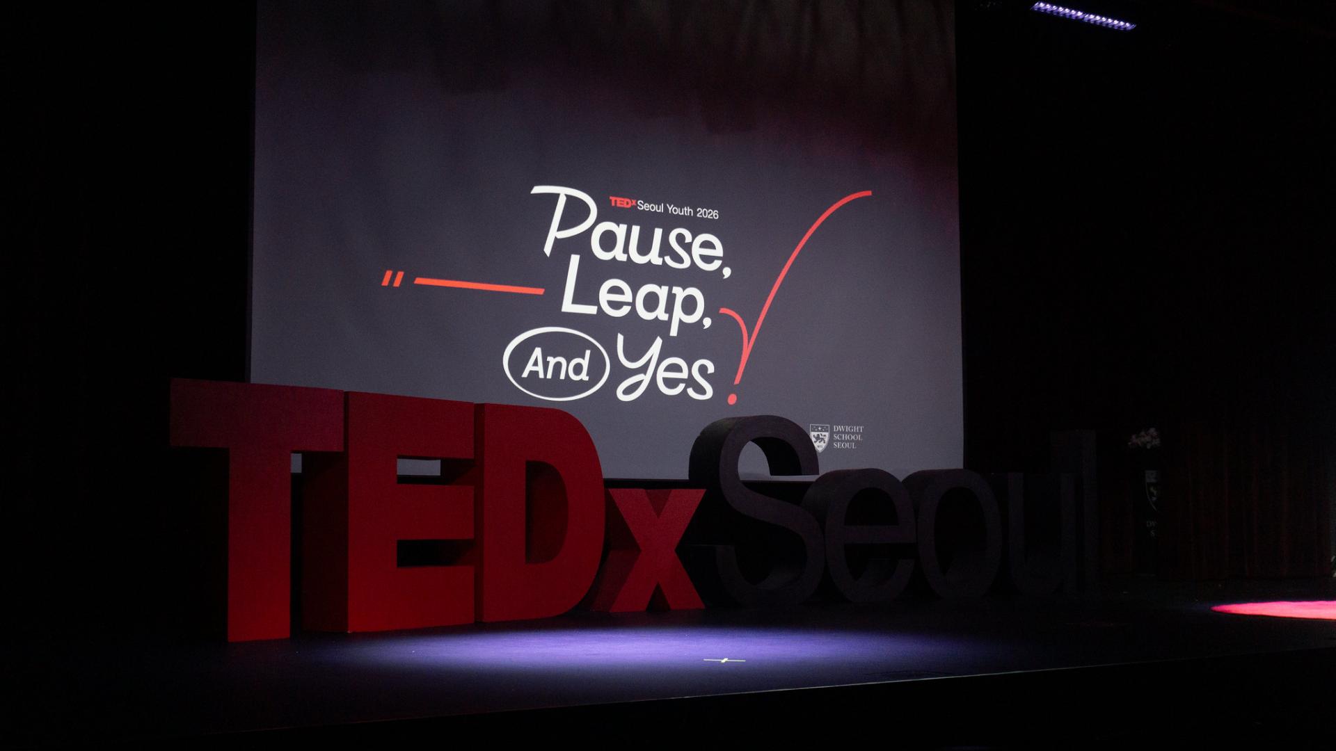 TEDxSeoul Youth: Pause, Leap, And Yes!